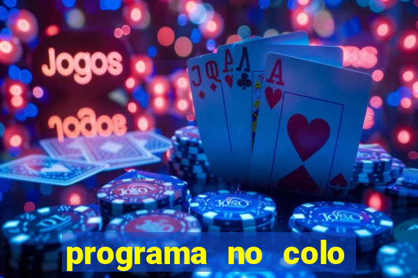 programa no colo de jesus e de maria ao vivo